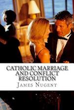 Catholic Marriage and Conflict Resolution