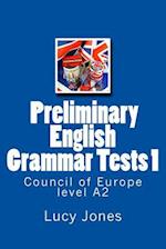 Preliminary English Grammar Tests 1: Council of Europe level A2 