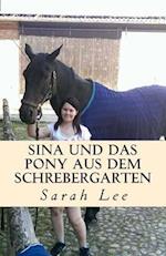 Sina Und Das Pony Aus Dem Schrebergarten