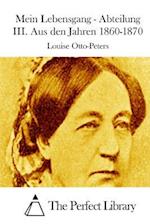 Mein Lebensgang - Abteilung III. Aus Den Jahren 1860-1870