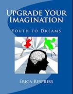 Upgrade Your Imagination