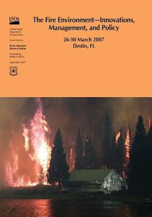 The Fire Environment?innovations, Management, and Policy 26-30 March 2007 Destin, FL