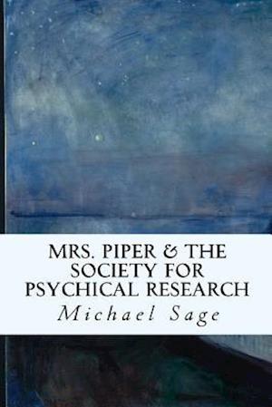 Mrs. Piper & the Society for Psychical Research