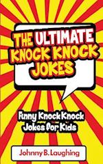 The Ultimate Knock Knock Jokes