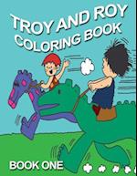 Troy and Roy Coloring Book One