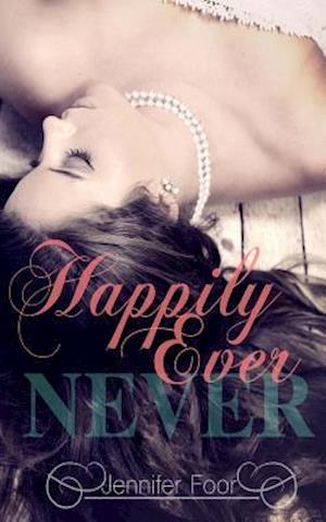 Happily Ever Never