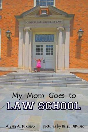 My Mom Goes to Law School