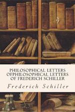 Philosophical Letters Ofphilosophical Letters of Frederich Schiller