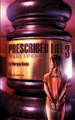 Prescribed Life 3