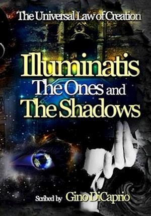 Illuminatis The Ones and The Shadows: Book III - Edited Edition