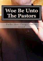 Woe Be Unto the Pastors