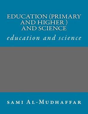 Education (Primary and Higher ) and Science