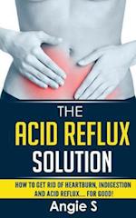 The Acid Reflux Solution