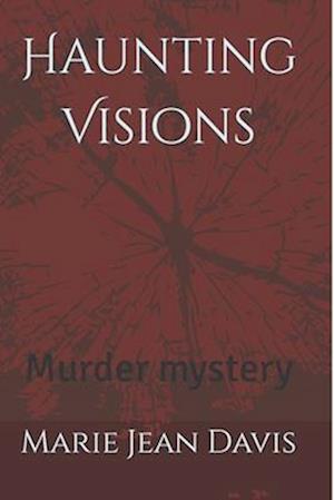 Haunting Visions: Murder mystery