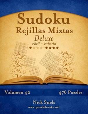 Sudoku Rejillas Mixtas Deluxe - de Fácil a Experto - Volumen 42 - 476 Puzzles