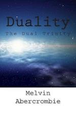 Duality: The Dual Trinity 