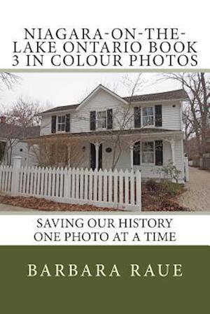 Niagara-On-The-Lake Ontario Book 3 in Colour Photos
