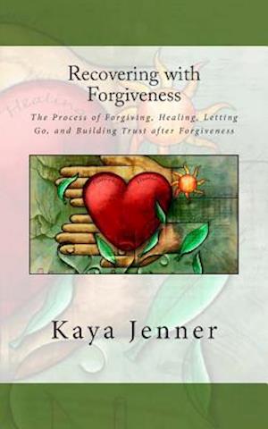 Recovering with Forgiveness