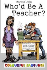 Who'd Be a Teacher? 2