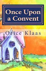 Once Upon a Convent