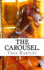 The Carousel.