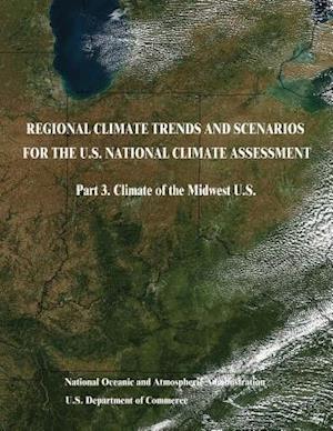 Regional Climate Trends and Scenarios for the U.S. National Climate Assessment