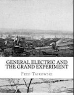 General Electric and the Grand Experiment