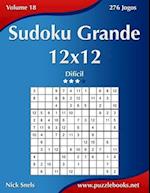 Sudoku Grande 12x12 - Dificil - Volume 18 - 276 Jogos