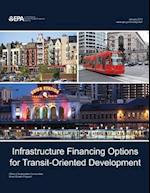 Infrastructure Financing Options for Transit-Oriented Development