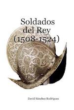 Soldados del Rey (1508-1524)