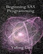 Beginning SAS Programming