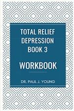 Dr. Paul's Total Relief, Depression, Workbook, Book 3