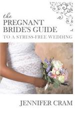 The Pregnant Bride's Guide to a Stress-Free Wedding
