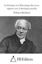 La Géologie et la Minéralogie dans leurs rapports avec la théologie naturelle