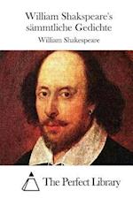 William Shakspeare's Sämmtliche Gedichte