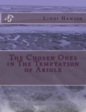 The Chosen Ones in The Temptation of Ariole