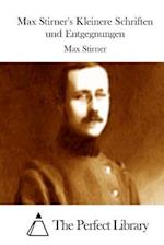Max Stirner's Kleinere Schriften Und Entgegnungen