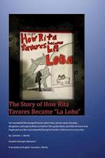 The Story of How Rita Tavares Became La Loba