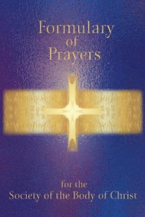 Formulary of Prayer for the Society of the Body of Christ