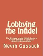 Lobbying the Infidel