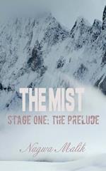 The Mist Stage One: The Prelude/ The Cumulative Effect 