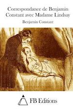 Correspondance de Benjamin Constant Avec Madame Lindsay