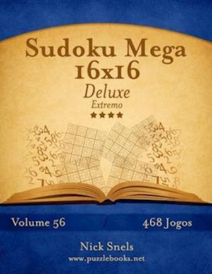 Sudoku Mega 16x16 Deluxe - Extremo - Volume 56 - 468 Jogos