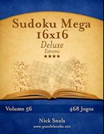 Sudoku Mega 16x16 Deluxe - Extremo - Volume 56 - 468 Jogos