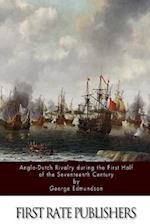 Anglo-Dutch Rivalry During the First Half of the Seventeenth Century