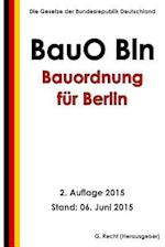 Bauordnung Für Berlin (Bauo Bln), 2. Auflage 2015