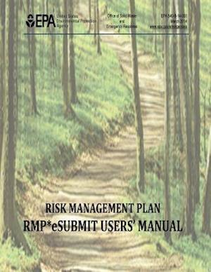 Risk Management Plan - Rmp* Esubmit Users' Manual