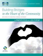 Building Bridges to the Heart of the Community