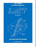 The Ultimate of Offsets Made Easy for Pipefitters & Welders