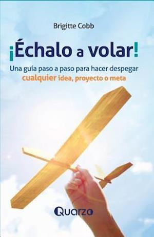 Echalo a Volar